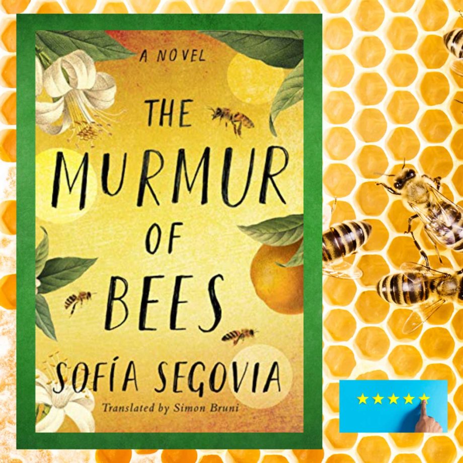 The Murmur of Bees by Sofia Segovia