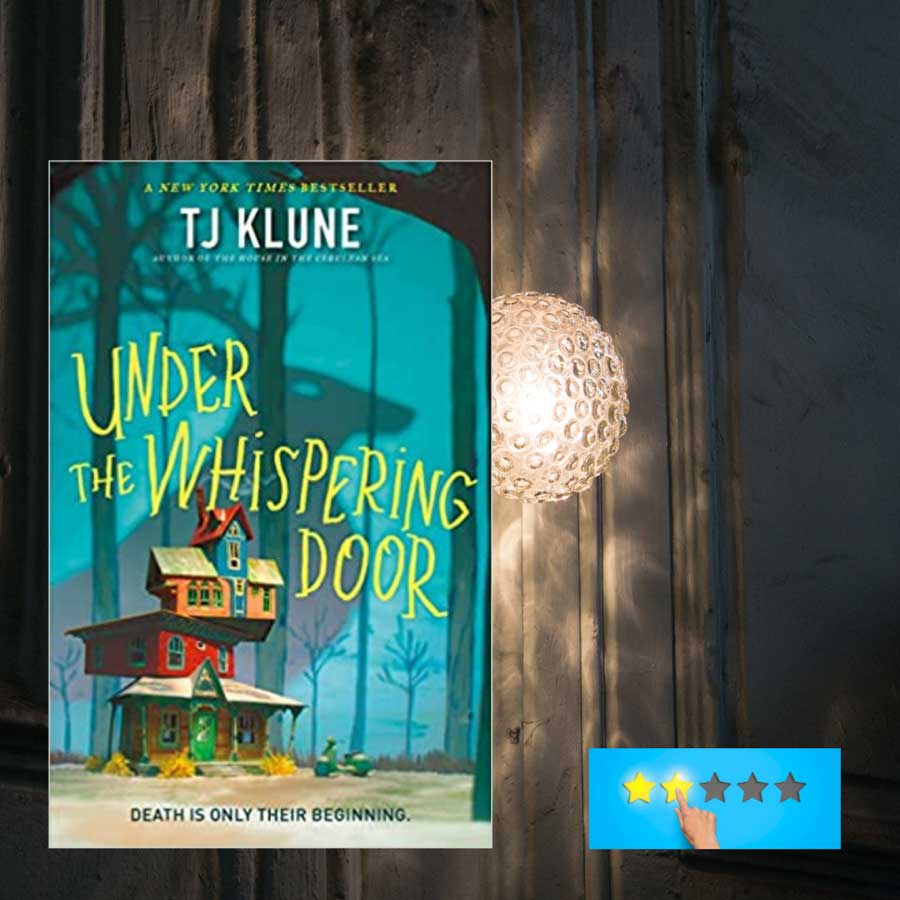 Under the Whispering Door by TJ Klune two star review